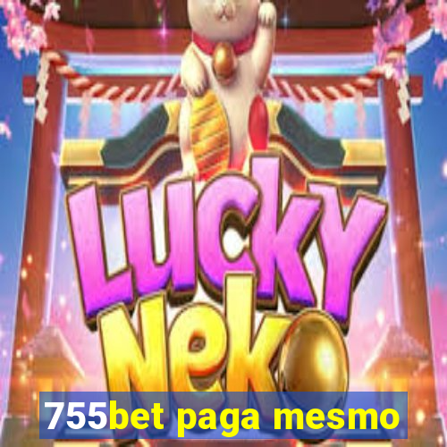 755bet paga mesmo